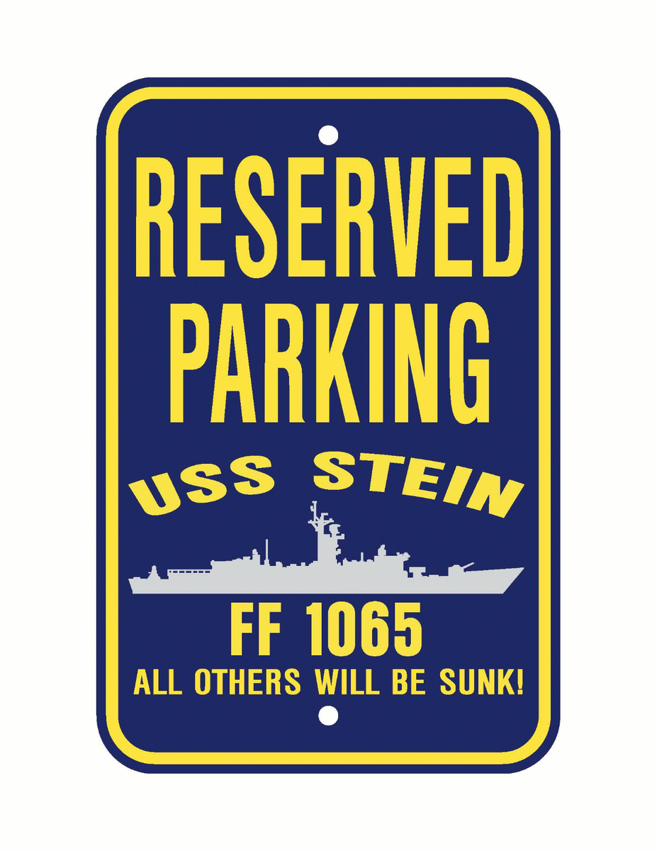 USS STEIN FF 1065 DE 1065 Parking Sign U S Navy USN Military Sign