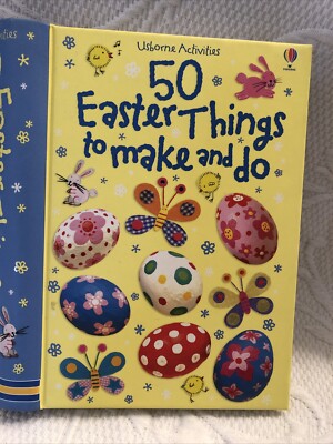 50 EASTER THINGS TO MAKE AND DO USBORNE ACTIVITIES 2008