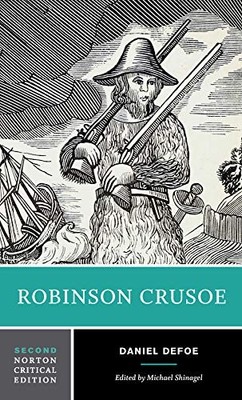 ROBINSON CRUSOE (NORTON CRITICAL EDITIONS) By Daniel Defoe & Michael Shinagel