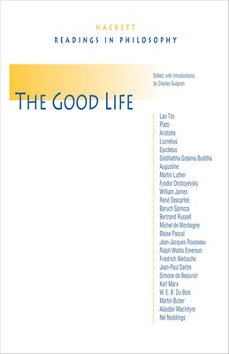 The Good Life (Hackett Publishing Co.)