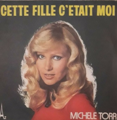 45 LAPS MICHELE TORR CETTE FILLE C'ETAIT MOI AZ SG 544 DISCODIS