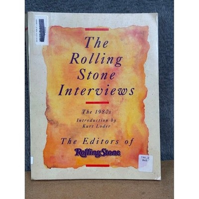 The Rolling Stone Interviews The 1980s First Edition 1989 Kurt Loder Paperback
