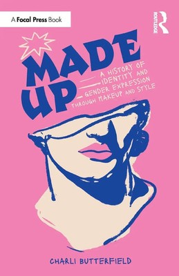 Charli Butterfield | Made Up | Taschenbuch | Englisch (2024) | Focal Press