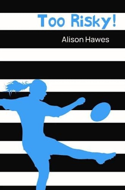 Too Risky by Alison Hawes (Paperback Book)