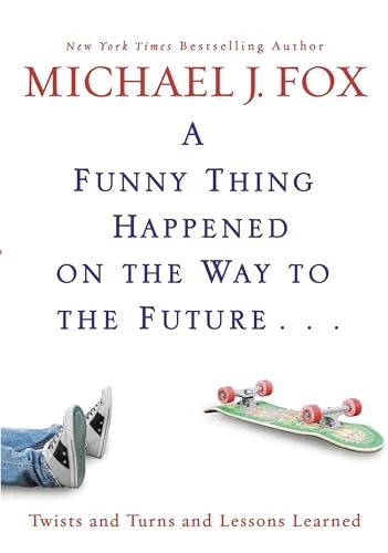Funny Thing Happened on the Way to the Future, A :... by Michael J. Fox Hardback - Picture 1 of 2