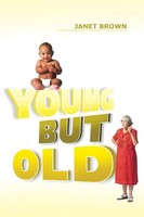 Janet Brown | Young But Old | Taschenbuch | Englisch (2013) | AuthorHouse