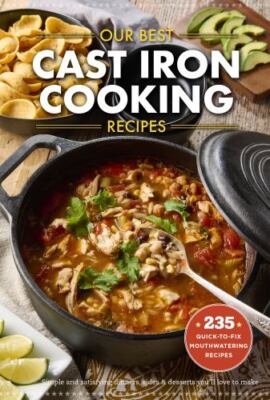 Our Best Cast Iron Cooking Recipes by Gooseberry Patch