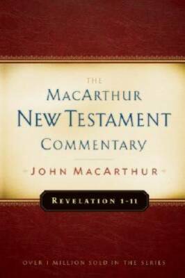 Revelation 1-11 MacArthur New Testament Commentary (MacArthur New Testame - GOOD