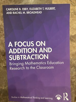 A Focus on Addition and Subtraction by Elizabeth T. Hulbert, Caroline B. Ebby...