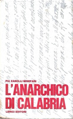 Prima Edizione ! L'anarchico di Calabria
