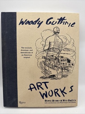 Woody Guthrie Art Works Book Rizzoli Hardcover Brower Nora Guthrie
