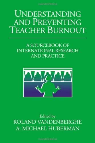 Understanding and Preventing Teacher Burnout: A. Vandenberghe<|