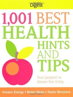 1001 Best Health Hints and Tips: Yo..., Reader's Digest