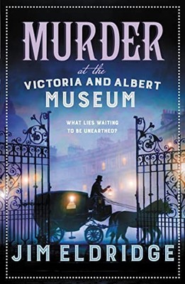 Murder at the Victoria and Albert Museum: The e, Eldridge, Eldridge,=#