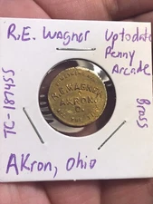 Akron, Ohio Token ~SOMETHING NEW  R.E. WAGNER / ALL THE TIME UP TO DATE / Arcade
