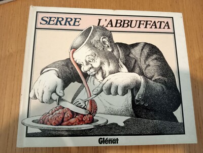 SERRE - L'ABBUFFATA - EDITIONS GLENAT 1986 - FIRST EDITION EXCELLENT COND.