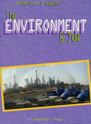 The Environment and You (What's at Issue?) by 