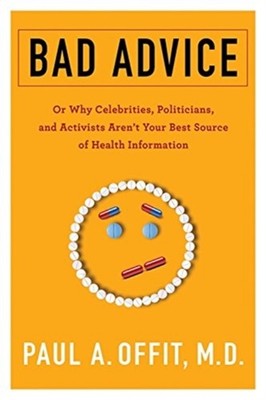 Bad Advice : Or Why Celebrities, Politicians, and Activists Aren'