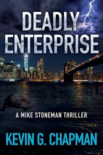 Deadly Enterprise: A Mike Stoneman Thriller by Kevin G Chapman: New