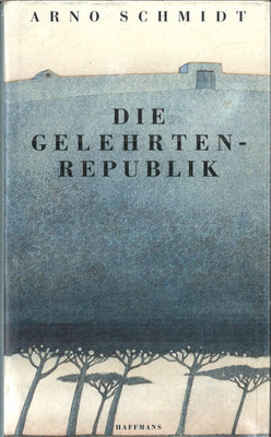 Die Gelehrten-Republik von Arno Schmidt (gebunden, 1993)