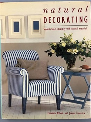 Natural Decorating: Sophisticated Simplicity With Nat by Skeen, Susan 0789200651