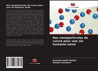Amendra Nath Pathak (U. A.) | Des Nanoparticules De Cuivre Pour Une Vie...