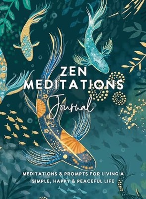 Zen Meditations Journal: Meditation..., The Editors of 
