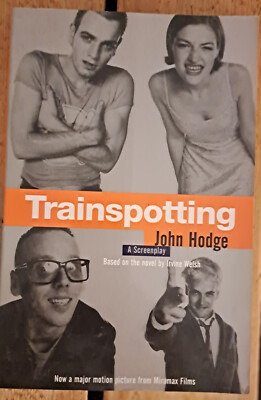 Trainspotting  - A Screenplay (Original Drehbuch von Trainspotting)