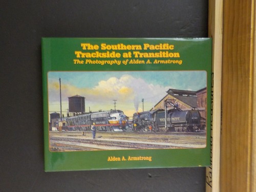 Southern Pacific Trackside at Transition, The by Alden Armstrong SP w dust jacke - Picture 4 of 4