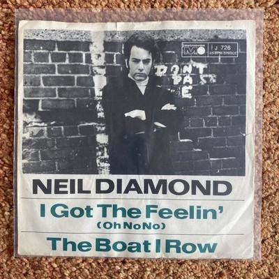 7'' Single Neil Diamond - I Got The Feelin' (Oh No No) *VG/VG* J 726 * Rarität