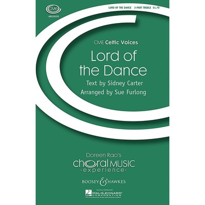 Lord of the Dance (CME Celtic Voices) 3 Part Treble arranged by Sue Furlong