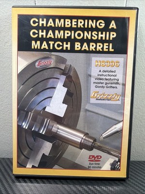 Chambering a Championship Match Barrel DVD Grizzly Industrial