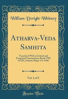 Atharva-Veda Samhita, Vol. 2 of 2: Translated With