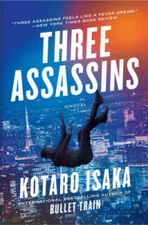 Three Assassins: A Novel - Paperback By Isaka, Kotaro - GOOD