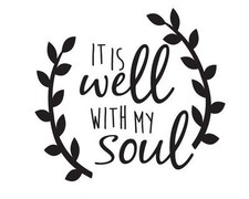 It Is Well With My Soul Vinyl Decal Sticker car window cell tumbler Psalm 46 1-3