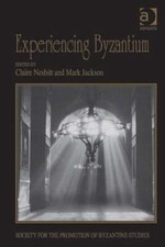 Experiencing Byzantium : Papers from the 44th Spring Symposium of Byzantine S...