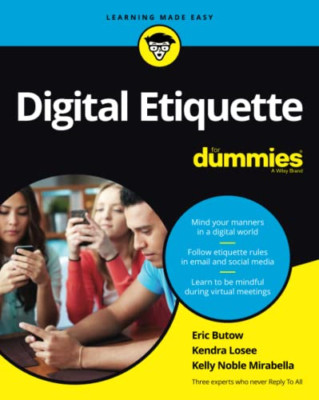 Digital Etiquette For Dummies - Paperback NEW Butow, Eric 08/04/2022