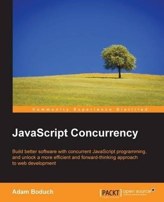 Adam Boduch JavaScript Concurrency (Digital)
