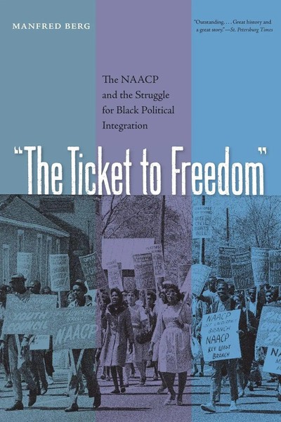 The Ticket To Freedom The Naacp And The Struggle For Black Political Integration-image