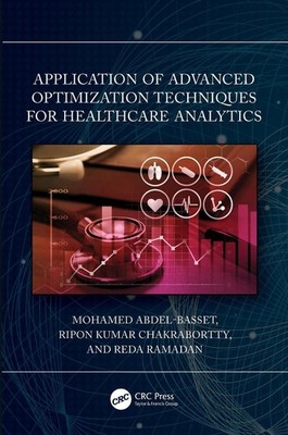 Application of Advanced Optimization Techniques for Healthcare Analytics by Moha