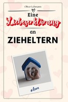 Oliver Lehmann | Eine LiebeserkläRung An Zieheltern | Taschenbuch | Deutsch