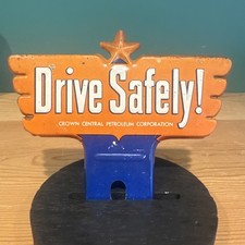 Vtg "DRIVE SAFELY!" Crown Central Petroleum LICENSE PLATE TOPPER Sign Original