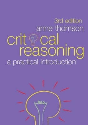 Critical Reasoning: A Practical Intro..., Thomson, Anne