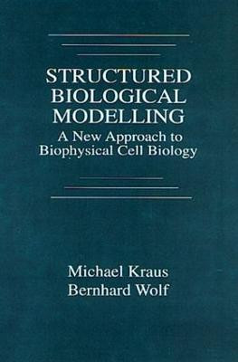 Structured Biological Modelling - 9780849347726