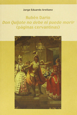 Rubén Darío. ''Don Quijote no debe ni puede morir''. NUEVO. Envío URGENTE