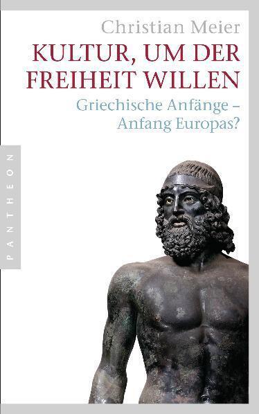 Thumbnail - Kultur, Um Der Freiheit Willen Christian Meier