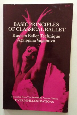 Chujoy Grundprinzipien des klassischen Balletts russische Technik Agrippina Vaganova 