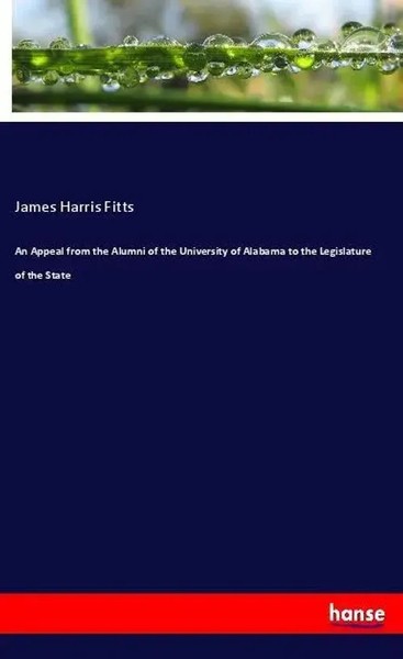 An Appeal From The Alumni Of The University Of Alabama To The Legislature Of...-image