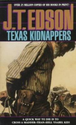Texas Kidnappers by Edson, J. T.; Edson, T.