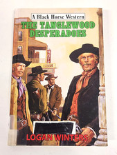 The Tanglewood Desperadoes Logan winters Hardcover Book Black Horse Western